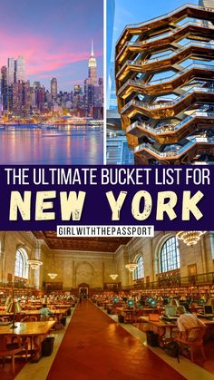 the ultimate bucket list for new york city with images of buildings, skyscrapers and water