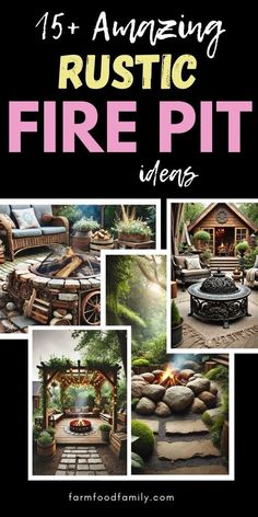 an outdoor fire pit surrounded by rocks and plants with text overlay reading 15 amazing rustic fire pit ideas