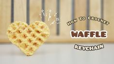 a waffle heart shaped cookie with the words how to crochet