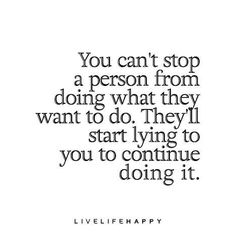 the quote you can't stop a person from doing what they want to do