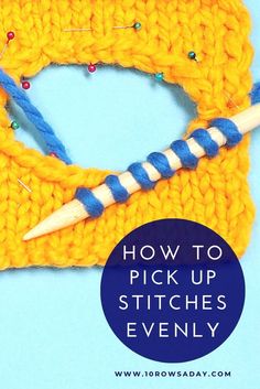 a crochet square with yarn and knitting needles on it that says how to pick up stitches evenly