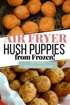 air fryer hush puppies from frozen in an air fryer with text overlay that reads, air fryer hush puppies from frozen