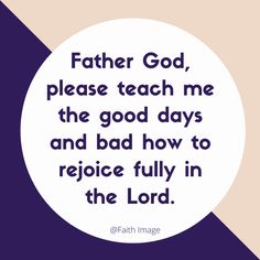 God, teach me the good days Christian quotes Bible Verses Inspiring quotes Jesus Prayer, Good Day, Bible Verses, Jesus, Life Quotes, Bible, Good Things