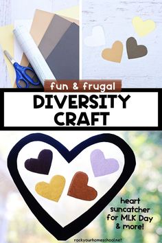 Contact paper, scissors, and cardstock, different colors of paper hearts, and example of diversity craft featuring heart suncatcher. Focus On Positive, Creative Ideas To Make, Heart Suncatcher, Celebrate Diversity, Craft For Kids, Positive Messages, Easy Projects, Teaching Kids