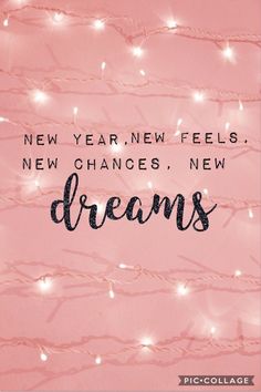 a pink background with lights and the words new year, new feels, new changes, new dreams