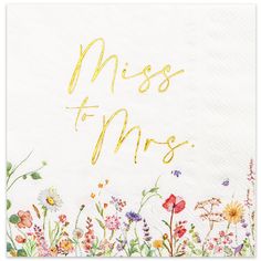 a napkin with the words miss to mrs written in gold foil on top of it