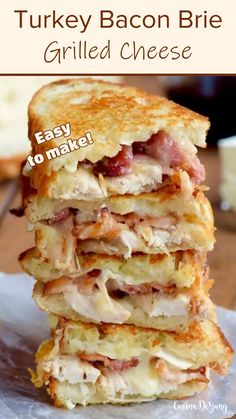 turkey bacon brie grilled cheese sandwich stacked on top of each other with text overlay