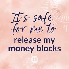 the words it's safe for me to release my money blocks on a pink background