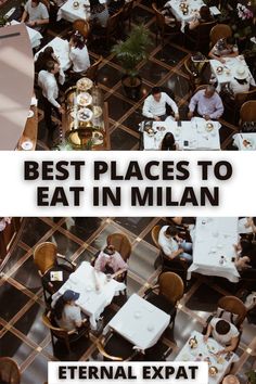 an overhead view of people sitting at tables in a restaurant with the words best places to eat in milan