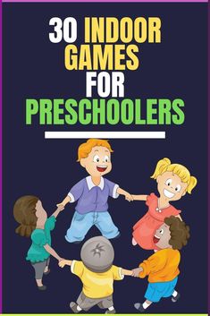 the book cover for 30 indoor games for preschoolers with children holding hands