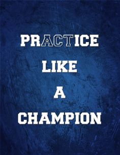 the words practice like a champion on a blue background