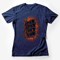 This edgy, grunge-inspired T-shirt is perfect for those who want to make a statement with their wardrobe. Featuring the word 'BURN' in a bold, distressed font, surrounded by a dynamic splash pattern, this shirt is a striking addition to any urban streetwear collection. Made with high-quality material, it is not only stylish but also comfortable for everyday wear. Custom graphic T-Shirt.Customize your color Distressed Font, Edgy Grunge, Streetwear Collection, Text T Shirt, Shirt Female, Streetwear Tops, Urban Streetwear, Statement Tees, Statement Shirt