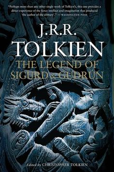 the legend of sigurd and gudrun by j r r r tolkien