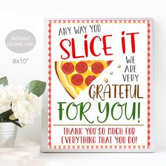 a card with the words slice it are very grateful for you thank you so much for everything that you do