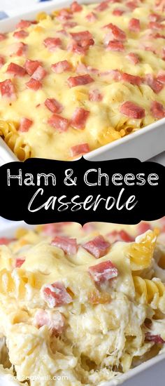 ham and cheese casserole in a white dish with text overlay that reads, ham and cheese casserole