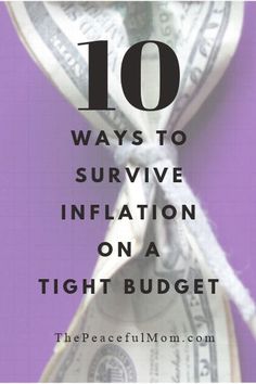 the words 10 ways to survive inflatable money on a tight budget are shown