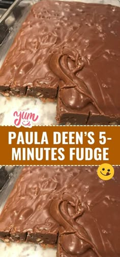 two pieces of chocolate fudge cake with the words paula deen's 5 - minute fudge