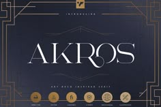 an art deco font with gold and black accents on a dark background that says akros