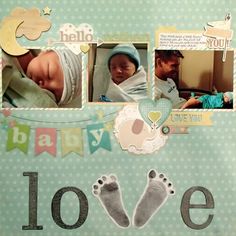 a scrapbook page with baby's feet and the words love written on it