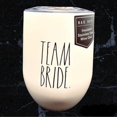 a wine glass with the words team bride written on it