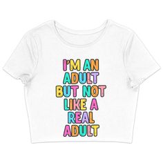 I'm an Adult Women's Cropped T-Shirt - Colorful Crop Top - Printed Cropped Tee - Blue Force Sports White Cropped T-shirt With Slogan For Streetwear, White Cropped T-shirt With Text Print For Spring, Casual White Cropped T-shirt With Funny Print, White Cropped T-shirt With Text Print, Relaxed Fit, White Relaxed Fit Cropped T-shirt With Text Print, White Cropped T-shirt With Letter Print, Crew Neck, White Cropped Crew Neck T-shirt With Letter Print, White Crew Neck Cropped Shirt For Summer, Casual Cropped T-shirt With Funny Print For Streetwear