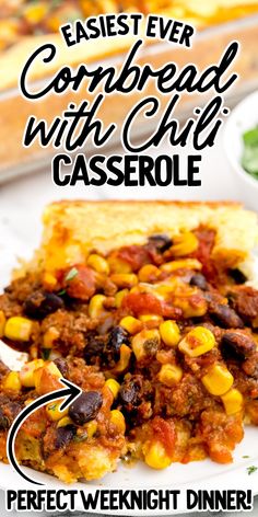 an image of cornbread with chili casserole on the side and text overlay reading easyest ever cornbread with chili casserole