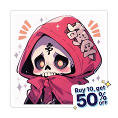 a sticker with an image of a skeleton wearing a red hoodie and the words, buy 10 get 50 % off