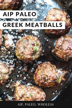 some meatballs cooking in a skillet with the words app paleo greek meatballs