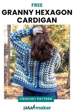 a woman wearing a granny hexagon cardigan with the text free crochet pattern