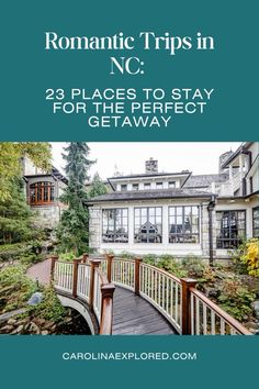 the cover of romantic trips in nc 25 places to stay for the perfect getaway