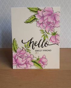 a card with pink flowers on it and the words hello sweet friend written in cursive writing