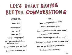 a piece of paper with writing on it that says let's start having better conversations