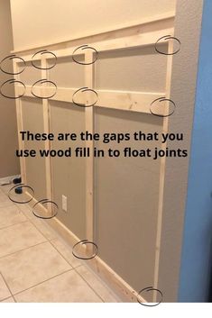 there are the gaps that you use wood fill in to float jointes on the wall