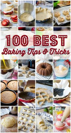 baking tips and tricks are featured in this collage with the words, 100 best baking tips and tricks