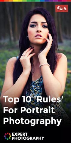 a woman with her hands on her face and the words top 10 rules for portrait photography