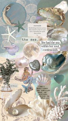 a collage of seashells and shells with the words, she had the sea written