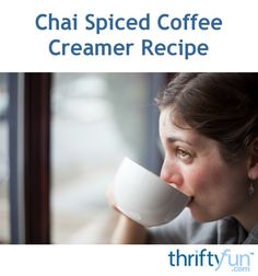 a woman drinking out of a cup with the words chai spiced coffee cremer recipe