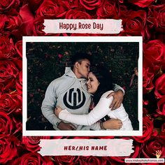 a man and woman are hugging in front of red roses with the caption happy rose day here is name