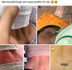 some people are showing off their stomachs with emoticions on them and the words, derma piercings are sooo pretty to me