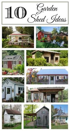 the top ten garden shed ideas for small gardens and backyards, with pictures of different sheds