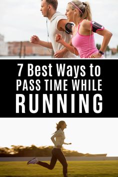 the 7 best ways to pass time while running