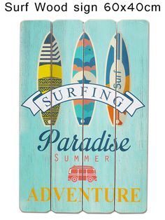 surf board sign with the words surfing paradise and adventure written on it, in blue