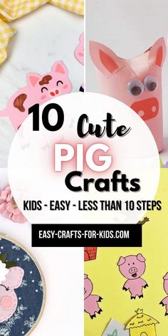 paper crafts for kids with the title 10 cute pig crafts