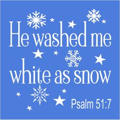 He washed me white as Snow Stencil - Superior Stencils Stencil Lettering, Stencil Paint, Christian Signs, Psalm 51, Bible Verse Signs, Favorite Paint Colors, Favorite Paint, Inspirational Bible Quotes