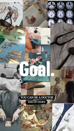 a collage of photos with the words goal and images of doctors in different positions