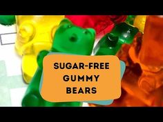 there are many gummy bears with the words sugar - free gummy bears on them