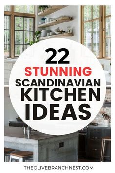 the words 22 stunning scandinavian kitchen ideas in black and white