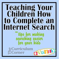 the cover of teaching your children how to complete an internet search