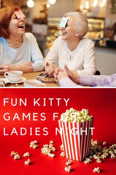 two women sitting at a table with popcorn in front of them and the caption fun kitty games for ladies night