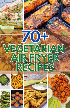 the cover of 70 vegetarian air fryer recipes with images of vegetables and meats